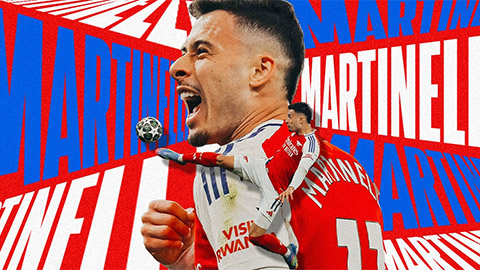  Bán hay giữ Martinelli, vấn đề hóc búa cho Arteta
