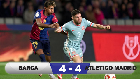  Barca và Atletico tạo ra trận cầu điên rồ