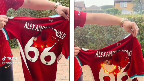 CĐV Liverpool đốt áo đấu của Trent Alexander-Arnold