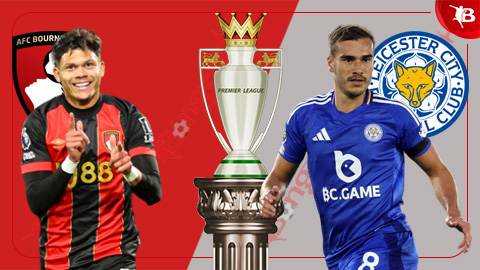  Nhận định bóng đá Bournemouth vs Leicester City, 22h00 ngày 25/5: Leicester City chia tay Premier League bằng một thất bại
