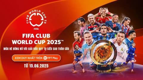  Châu Âu đại chiến Nam Mỹ tại FIFA Club World Cup 2025