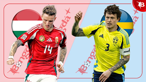  Nhận định bóng đá Hungary vs Thụy Điển, 00h30 ngày 7/6: Màn 'chào hàng' của Viktor Gyokeres
