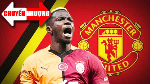  Tin chuyển nhượng 11/6: Osimhen muốn gia nhập MU