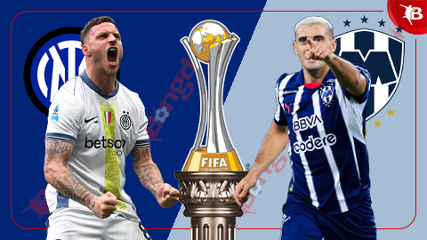  Nhận định bóng đá Inter Milan vs Monterrey, 08h00 ngày 18/6: Vạn sự khởi đầu nan cho Chivu