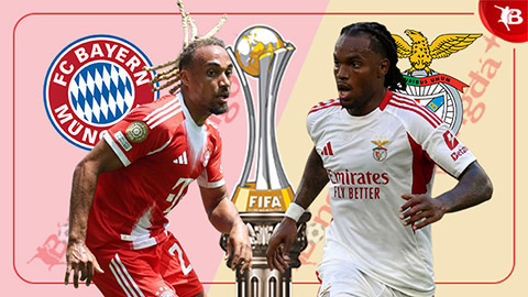  Nhận định bóng đá Bayern vs Benfica, 02h00 ngày 25/6: Dắt tay nhau đi tiếp
