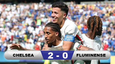  Kết quả Chelsea 2-0 Fluminense: Chelsea vào chung kết FIFA Club World Cup