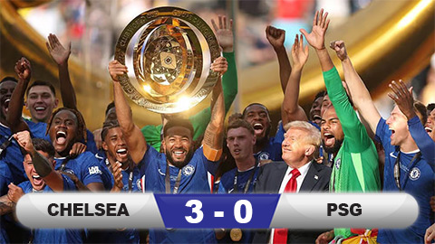  Kết quả Chelsea 3-0 PSG: Chelsea vô địch FIFA Club World Cup 2025