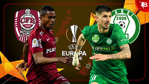  Nhận định bóng đá CFR Cluj vs Paksi SE Honlapja, 00h30 ngày 18/7: Đi dễ, khó về