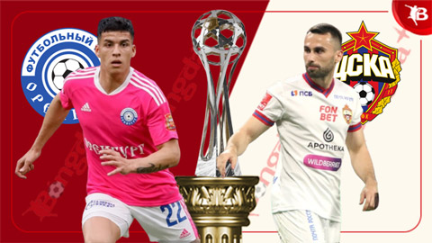  Nhận định bóng đá Orenburg vs CSKA Moscow, 21h30 ngày 21/7: Mở màn thuận lợi