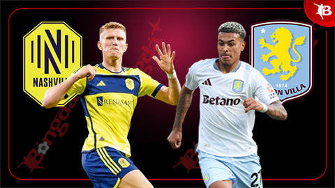  Nhận định bóng đá Nashville vs Aston Villa, 04h00 ngày 3/8: Tiếp đà hưng phấn