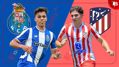  Nhận định bóng đá Porto vs Atletico Madrid, 01h00 ngày 4/8: Chờ Simeone chơi Rubik