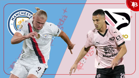 Nhận định bóng đá Man City vs Palermo, 02h00 ngày 10/8: Man City sẽ thắng đậm!