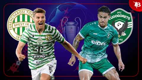  Nhận định bóng đá Ferencvaros vs Ludogorets, 01h15 ngày 13/8: Ưu thế sân nhà