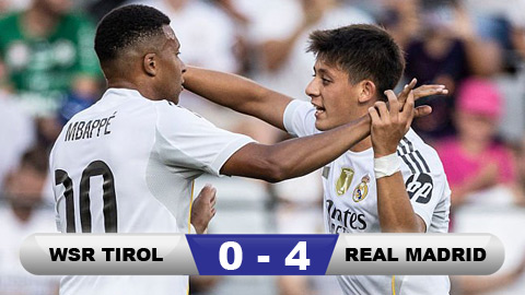 Kết quả WSG Tirol 0-4 Real Madrid: Los Blancos chạy đà hoàn hảo