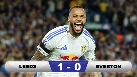  Kết quả Leeds 1-0 Everton: Tân binh khởi đầu suôn sẻ