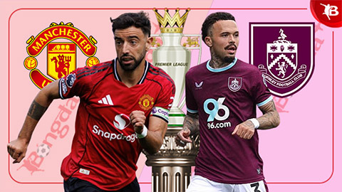 Nhận định bóng đá MU vs Burnley, 21h00 ngày 30/8: Tức nước vỡ bờ