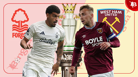  Nhận định bóng đá Nottinhgam vs West Ham, 20h00 ngày 31/8: Đập tan búa tạ