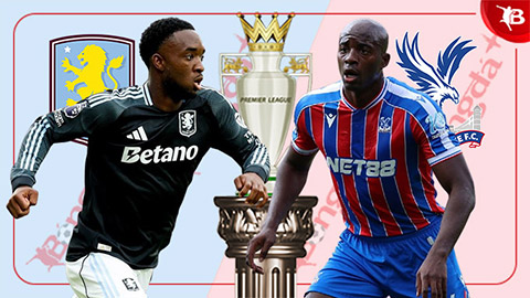  Nhận định bóng đá Aston Villa vs Crystal Palace, 01h00 ngày 1/9: Chia điểm