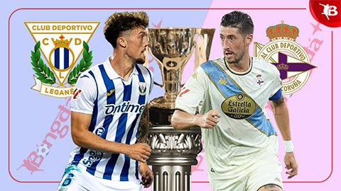  Nhận định bóng đá Leganes vs Deportivo, 02h30 ngày 2/9: Ai cũng có phần