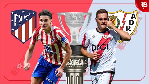  Nhận định bóng đá Atletico vs Vallecano, 02h30 ngày 25/9: Chủ nhà khoe sức mạnh