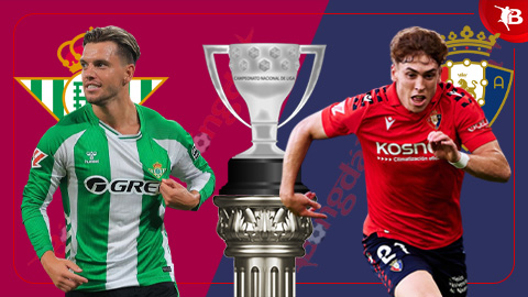  Nhận định bóng đá Betis vs Osasuna, 02h00 ngày 29/9: Điểm tựa Antony