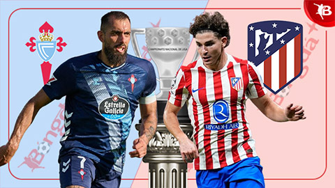  Nhận định bóng đá Celta Vigo vs Atletico, 02h00 ngày 6/10: Không thể ngăn cản