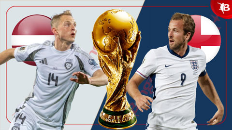  Nhận định bóng đá Latvia vs Anh, 01h45 ngày 15/10: Đặt vé sớm tới Bắc Mỹ
