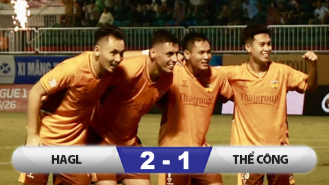  Kết quả HAGL 2-1 Thể Công Viettel: Kịch bản đầy bất ngờ