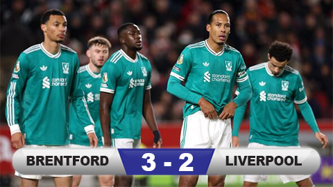  Kết quả Brentford 3-2 Liverpool: The Reds văng khỏi Top 4