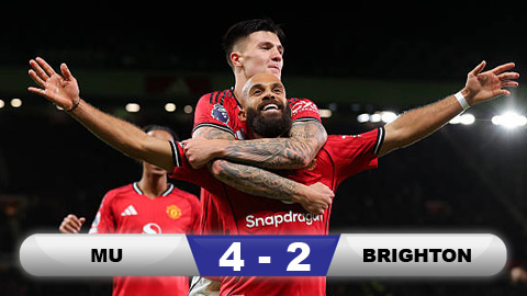  Kết quả MU 4-2 Brighton: Chiến thắng thứ 3 liên tiếp cho Quỷ đỏ