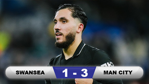  Kết quả Swansea 1-3 Man City: Show diễn của Cherki