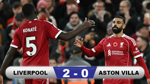  Kết quả Liverpool 2-0 Aston Villa: The Reds trở lại top 3