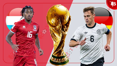  Nhận định bóng đá Luxembourg vs Đức, 02h45 ngày 15/11: Khó cản Xe tăng