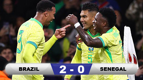  Kết quả Brazil 2-0 Senegal: Chiến thắng cho Ancelotti