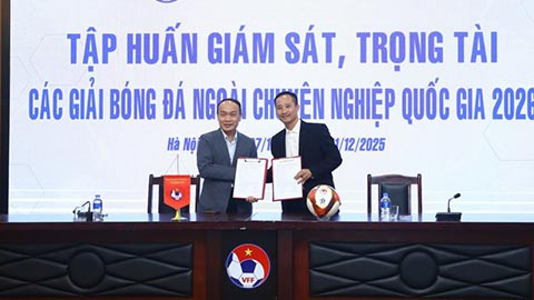  Bế mạc tập huấn Giám sát, Trọng tài các Giải bóng đá Ngoài chuyên nghiệp Quốc gia 2026