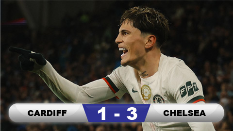  Kết quả Cardiff 1-3 Chelsea: Màn trình diễn chói sáng của Garnacho