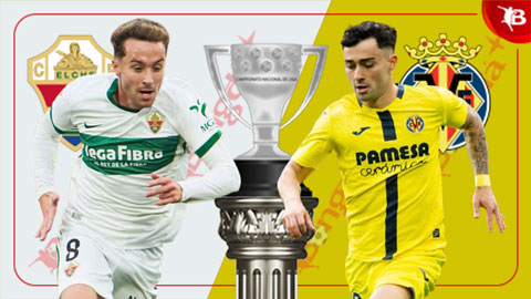  Nhận định bóng đá Elche vs Villarreal, 00h30 ngày 4/1: Buộc phải thắng