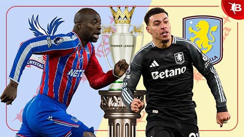 Nhận định bóng đá Crystal Palace vs Aston Villa, 02h30 ngày 8/1: Phá dớp ở tổ đại bàng