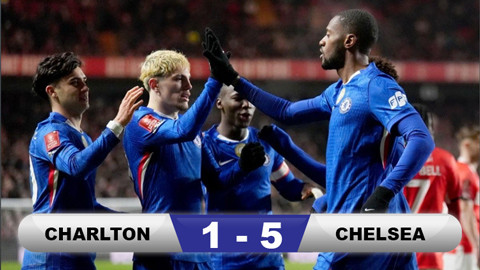  Kết quả Charlton 1-5 Chelsea: Màn ra mắt hoàn hảo