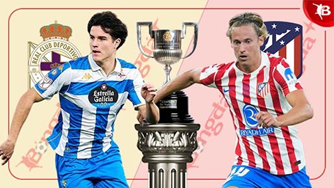  Nhận định bóng đá Deportivo vs Atletico, 03h00 ngày 14/1: 'Dớp' không dễ phá