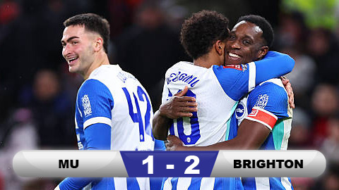  Kết quả MU 1-2 Brighton: Quỷ đỏ bị loại ngay trên sân nhà