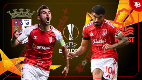  Nhận định bóng đá Braga vs Nottingham, 03h00 ngày 23/1: Forest vượt khó