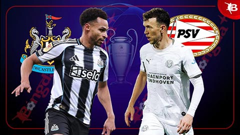  Nhận định bóng đá Newcastle vs PSV, 03h00 ngày 22/1: Lấy điểm ở tổ Chích chòe