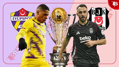  Nhận định bóng đá Eyupspor vs Besiktas, 00h00 ngày 27/1: Lại thắng như thói quen