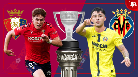  Nhận định bóng đá Osasuna vs Villarreal, 22h15 ngày 31/1: 'Tàu ngầm vàng' mắc cạn