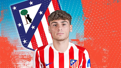  Atletico Madrid đón 'tài năng xuất chúng' của La Liga đúng giờ G