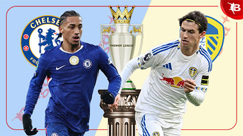  Nhận định bóng đá Chelsea vs Leeds, 02h30 ngày 11/2: The Blues đòi nợ