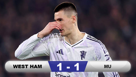  Kết quả West Ham 1-1 MU: Quỷ đỏ hòa may mắn