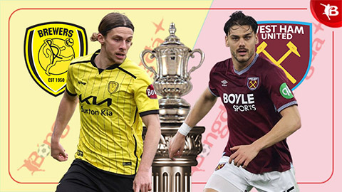  Nhận định bóng đá Burton vs West Ham, 19h15 ngày 14/2: Đà thăng tiến của Búa tạ