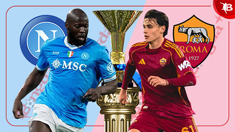  Nhận định bóng đá Napoli vs Roma, 02h45 ngày 16/2: Chủ nhà vui thắng trận